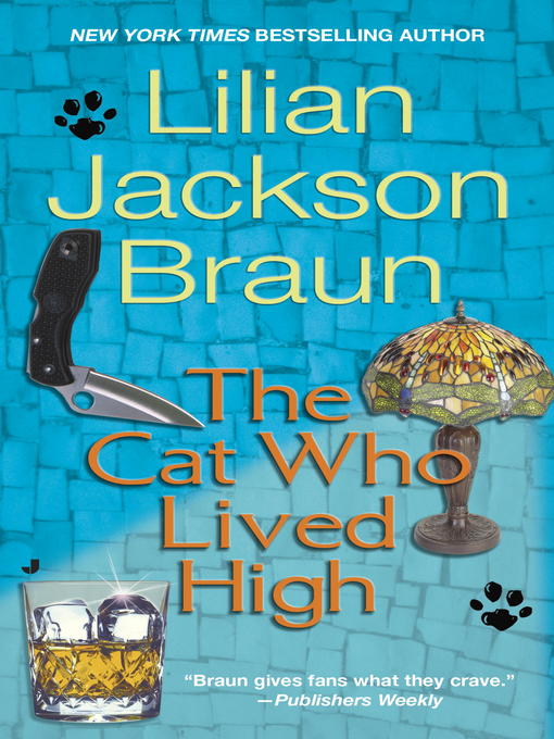 Title details for The Cat Who Lived High by Lilian Jackson Braun - Wait list